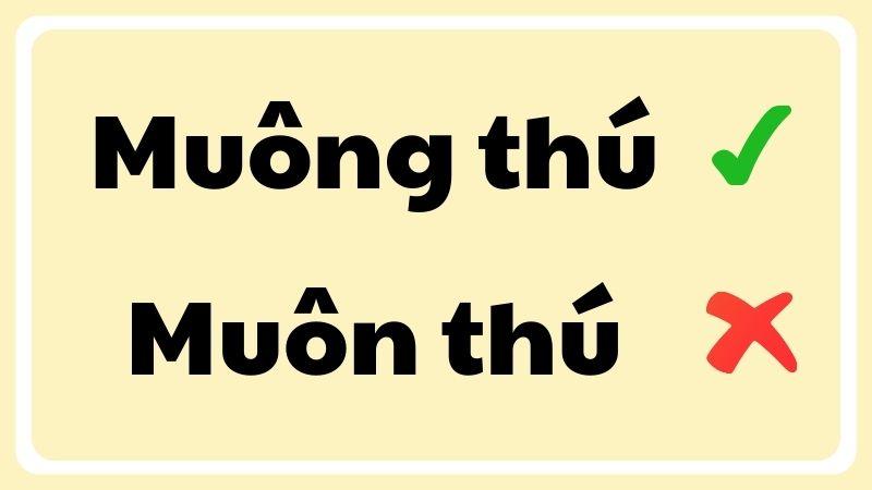 Muôn thú hay muông thú đúng chính tả?