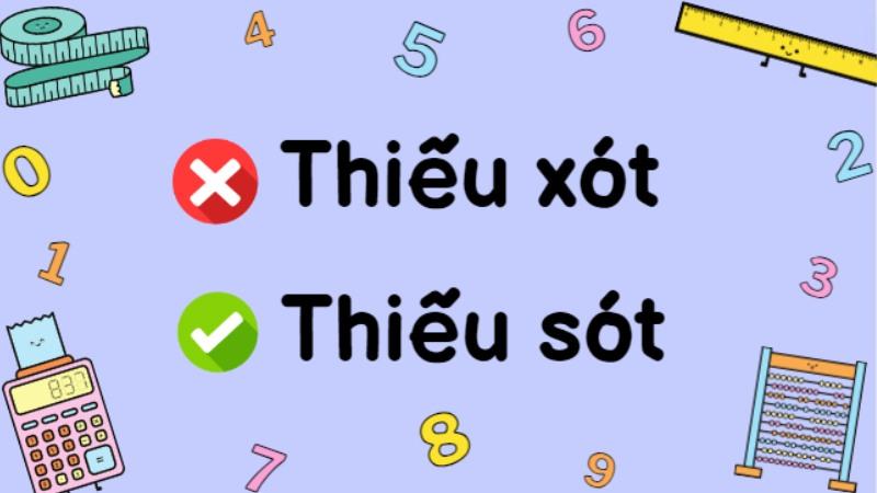 Thiếu xót hay thiếu sót là đúng chỉnh tả?