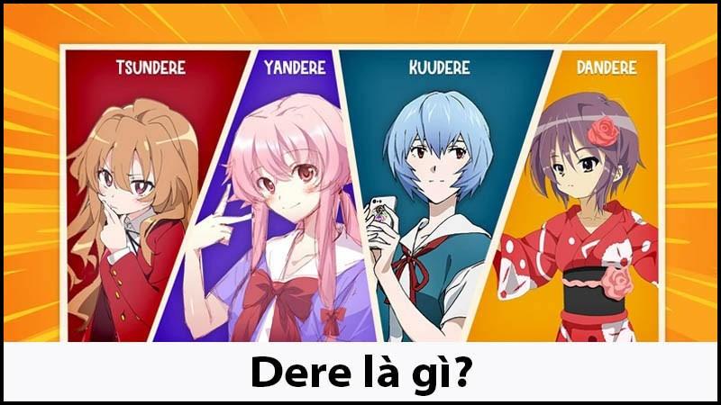 Dere là gì? Các loại dere phổ biến thường gặp trong truyện Anime