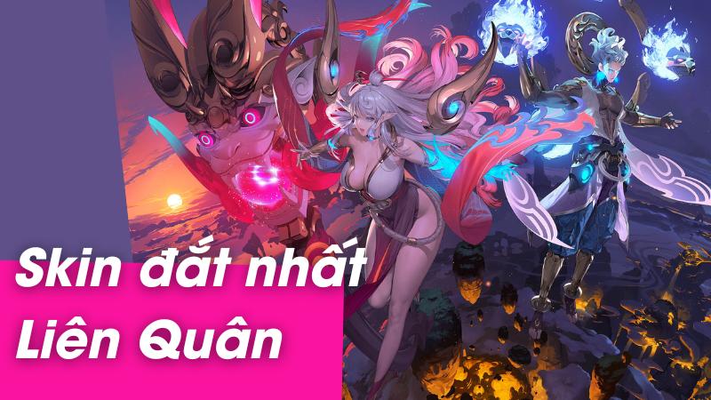 Khám phá top 11 skin đắt nhất Liên Quân ai cũng mê mẩn