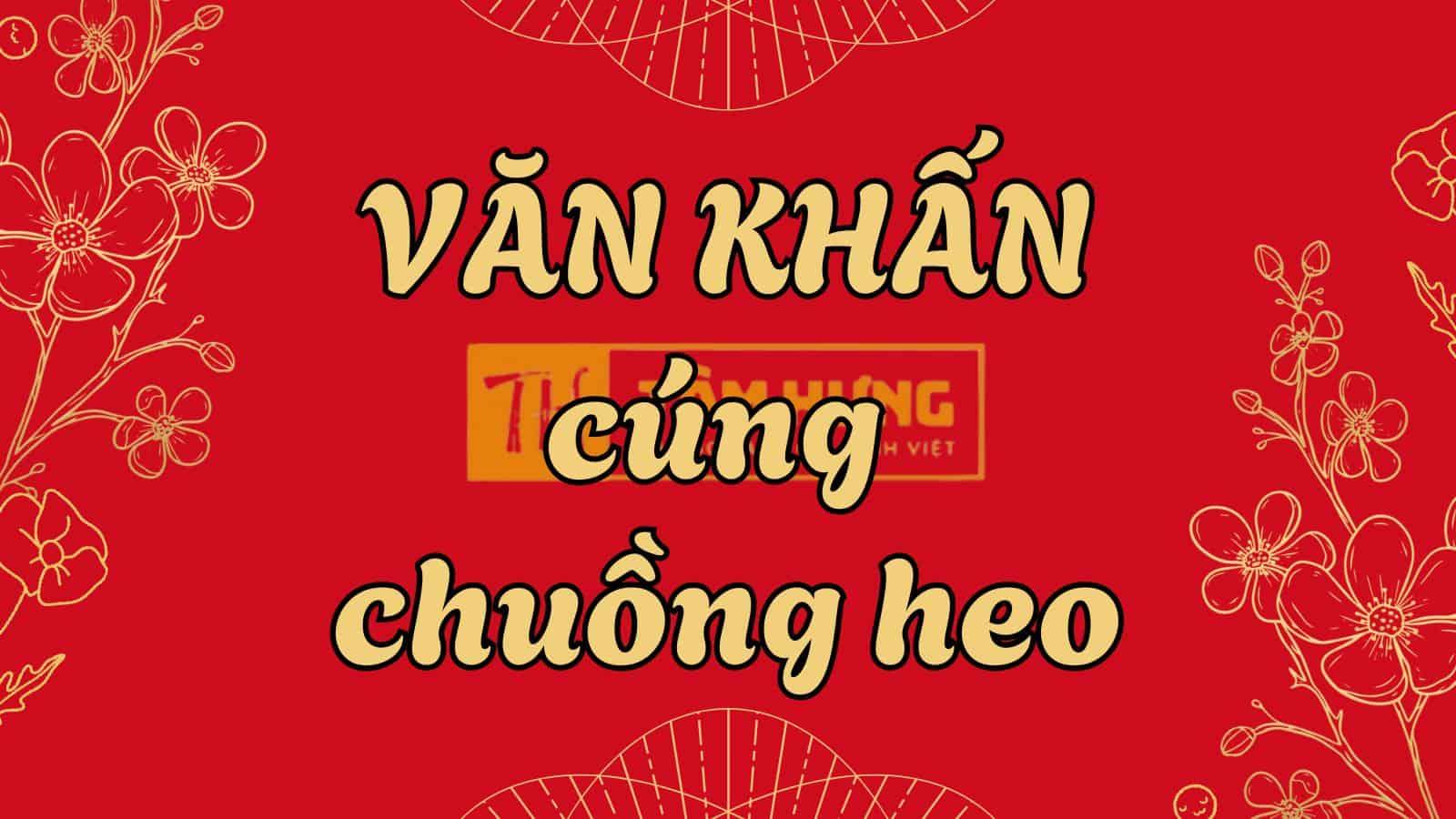 Văn Khấn Cúng Chuồng Heo: Cầu An, Vật Nuôi Khoẻ Mạnh Đúng Tục Lệ