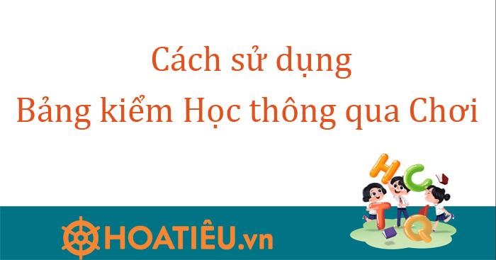 Cách sử dụng Bảng kiểm Học thông qua Chơi 