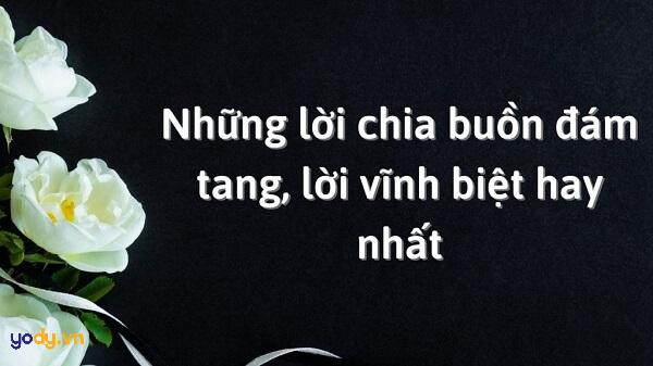 Tin nhắn chia buồn đám tang THÀNH KÍNH, Ý NGHĨA NHẤT 2024