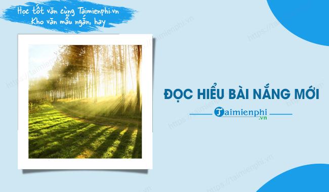 Đọc hiểu bài Nắng mới ngắn gọn, Ngữ văn lớp 10, sách Chân trời sáng tạo