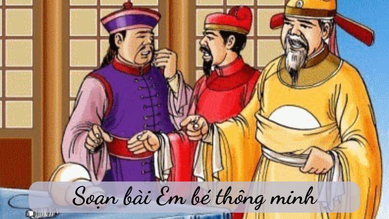 Soạn bài Em bé thông minh Chân trời sáng tạo 6