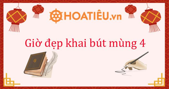 Giờ đẹp khai bút mùng 4 2025