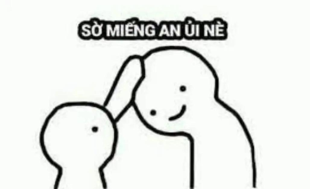 100+ meme an ủi bạn bè, người yêu cực kỳ đáng yêu hot nhất