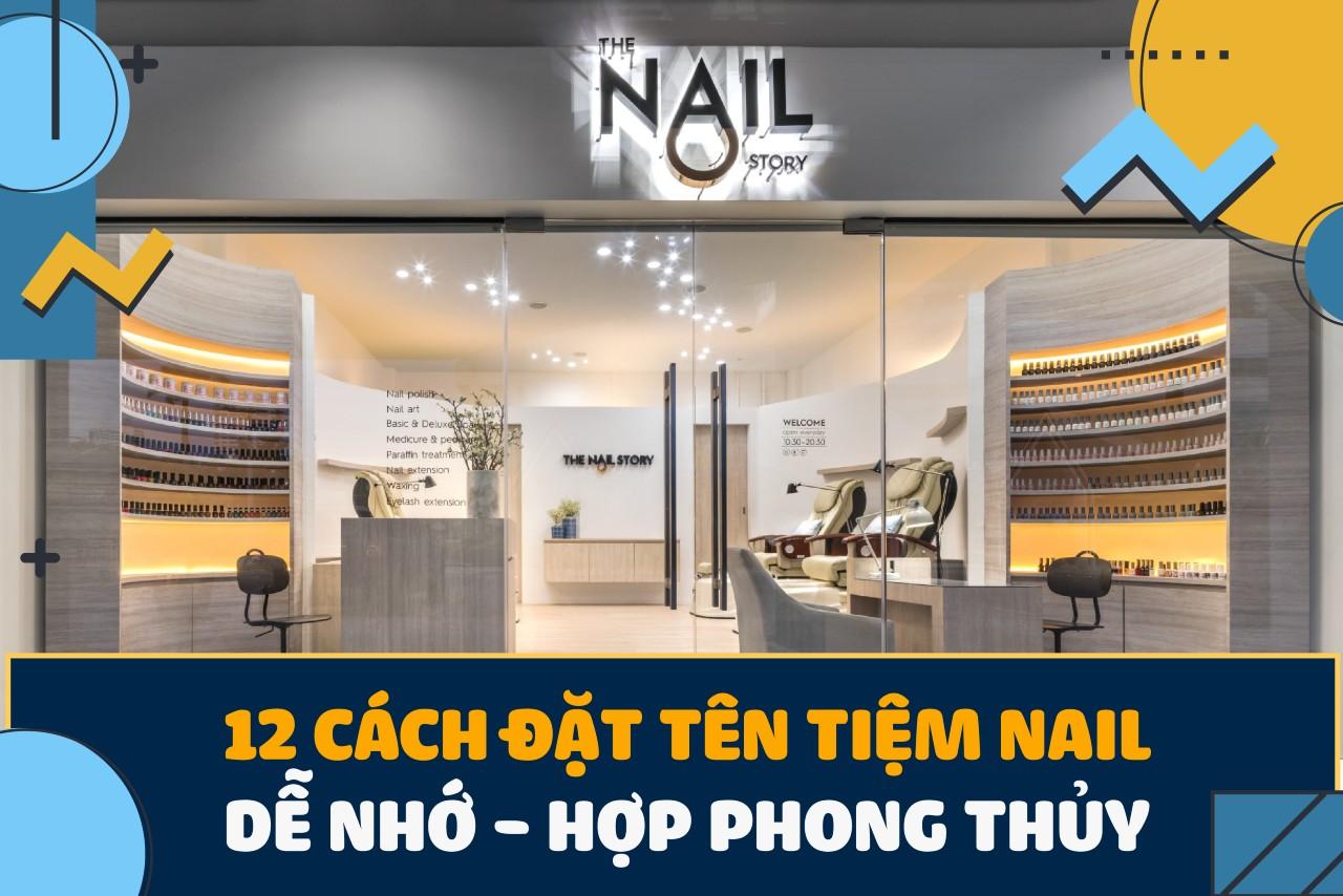 14 cách đặt tên tiệm nail hay – ý nghĩa giúp thu hút khách
