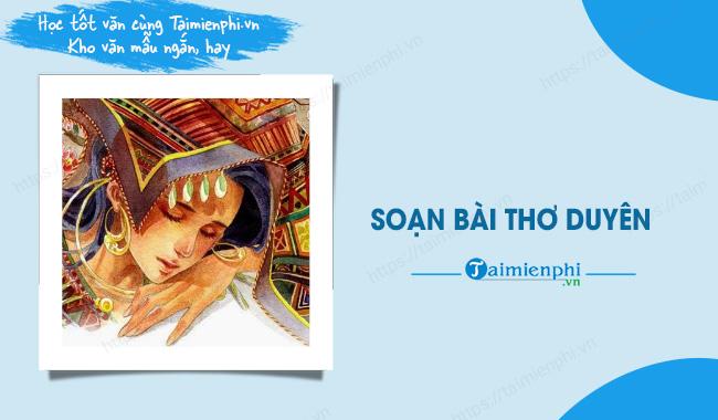 Soạn bài Thơ duyên ngắn nhất, Ngữ văn lớp 10, CTST