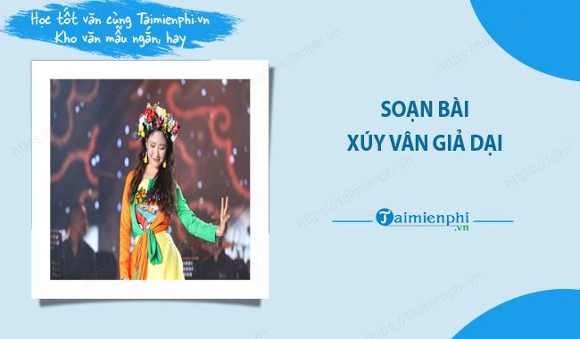 Soạn bài Xúy Vân giả dại ngắn gọn, Ngữ văn lớp 10 - KNTT