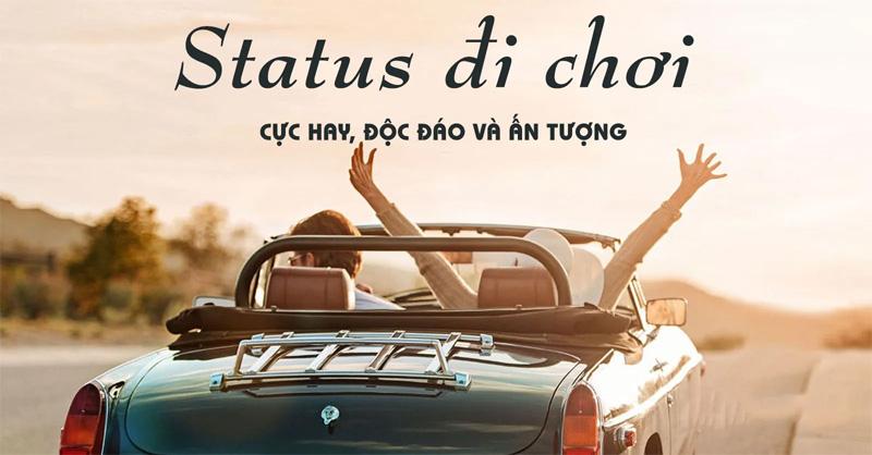 Stt đi chơi cực chất, hút like trên mạng xã hội