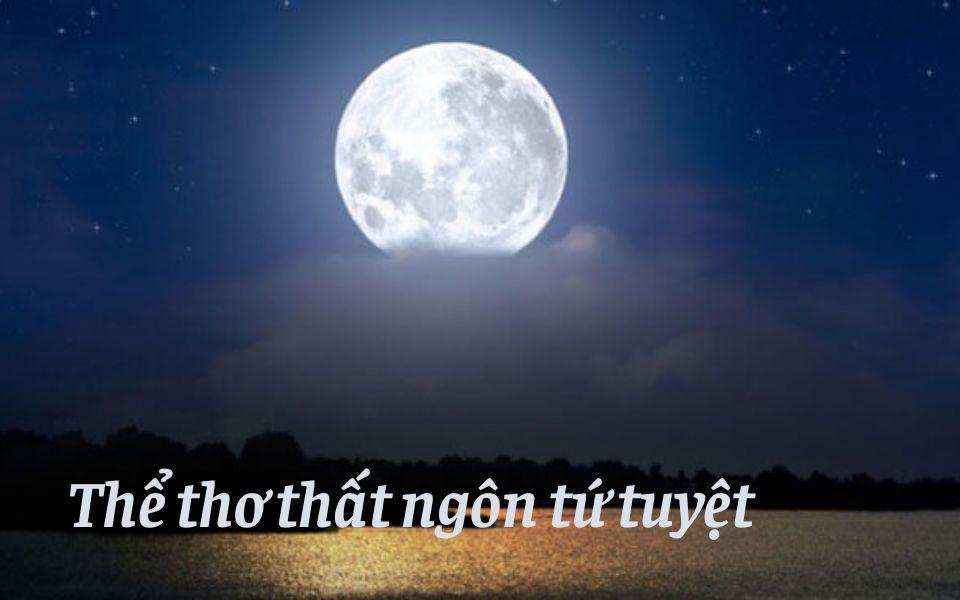 Khám phá vẻ đẹp và ý nghĩa của thể thơ thất ngôn tứ tuyệt