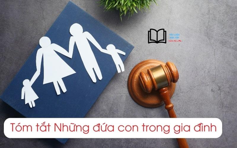 Tóm tắt Những đứa con trong gia đình ngắn gọn, hay nhất 2024
