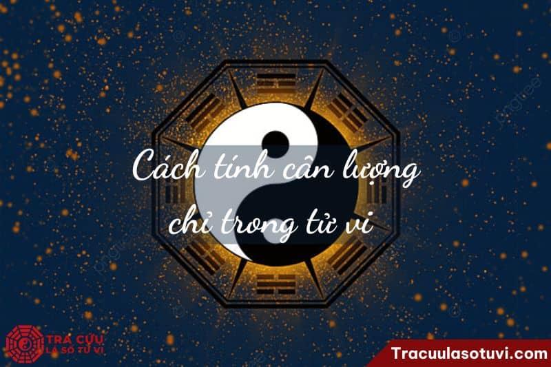 Cách tính cân lượng chỉ trong tử vi và ý nghĩa chi tiết