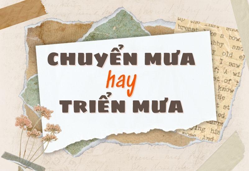 Chuyển mưa hay triển mưa đúng chính tả?