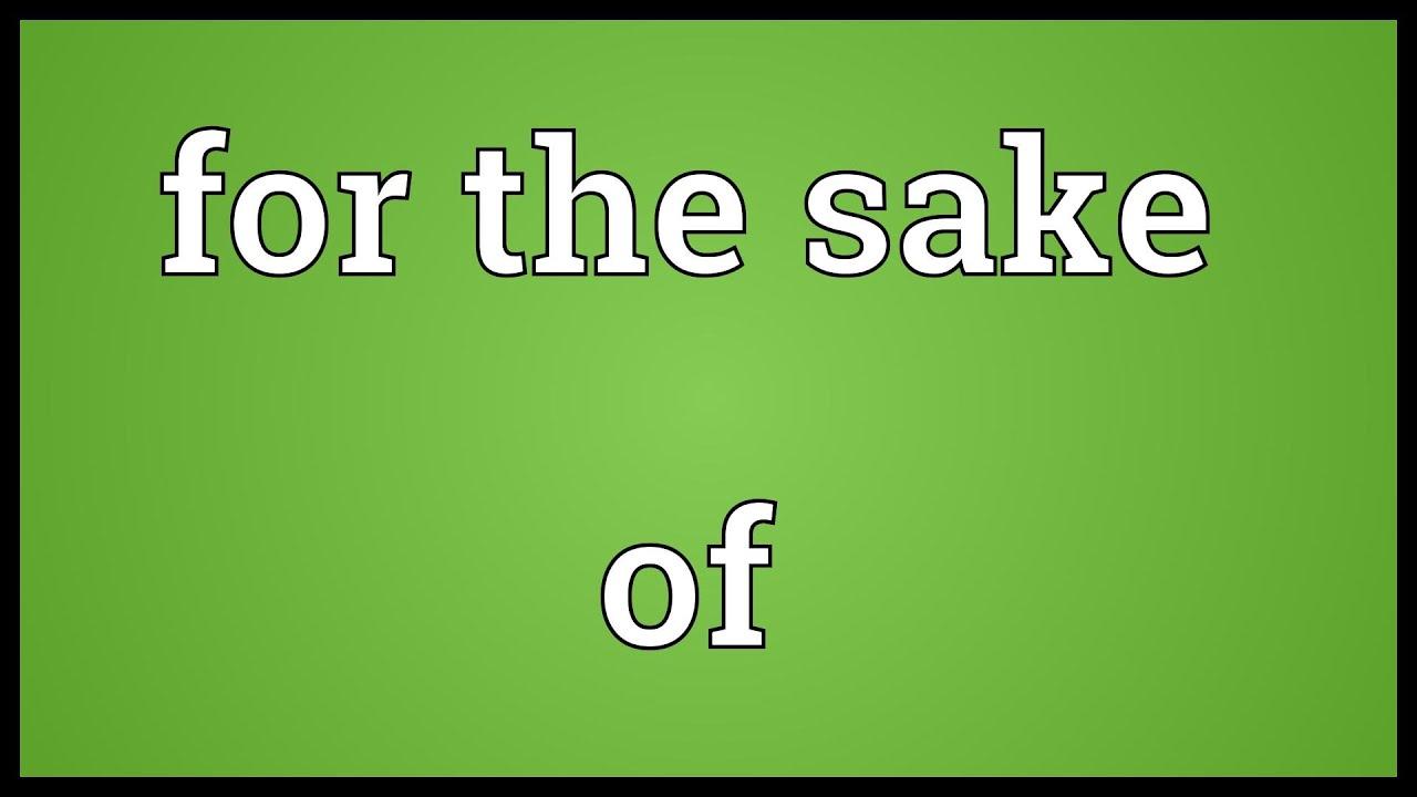 For The Sake Of là gì và cấu trúc Test  trong Tiếng Anh.