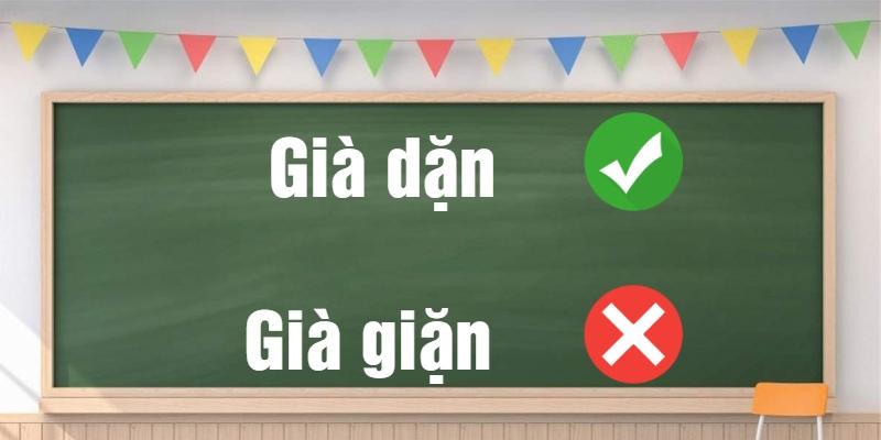 Già dặn hay già giặn: Chọn từ nào để mô tả sự từng trải?