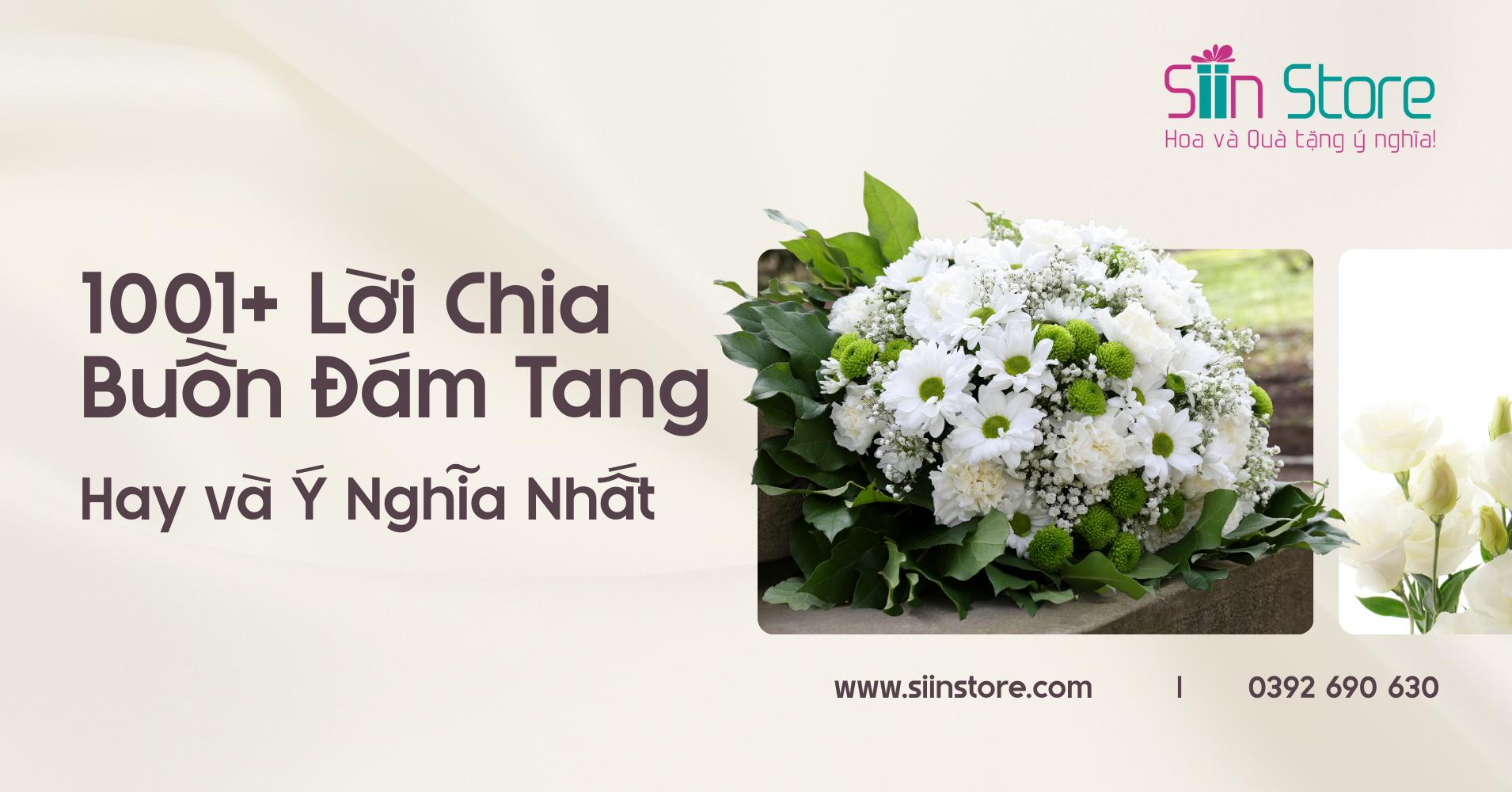 1001+ Lời Chia Buồn Đám Tang Hay và Ý Nghĩa Nhất - Siin Store | Hoa và Quà tặng ý nghĩa!