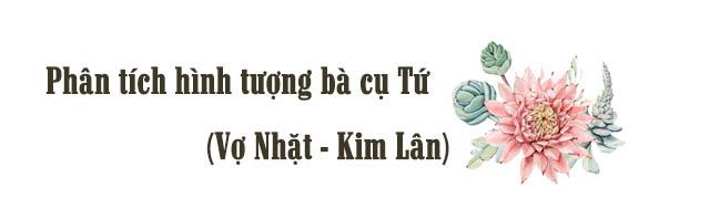 Phân tích hình tượng nhân vật bà cụ Tứ trong truyện ngắn Vợ nhặt