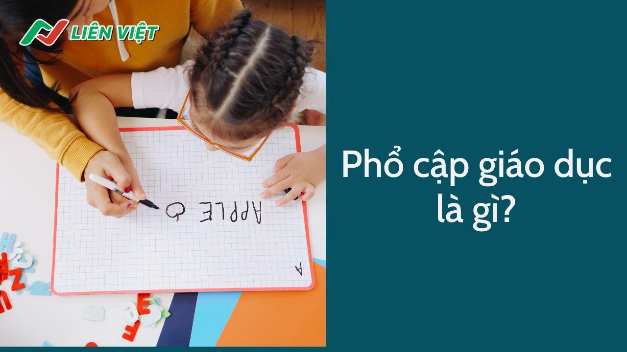 Phổ cập là gì? Phổ cập giáo dục là gì?