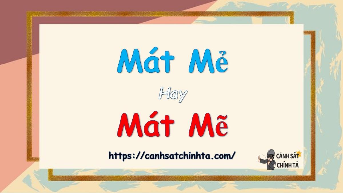 Mát mẻ hay mát mẽ là đúng chính tả?