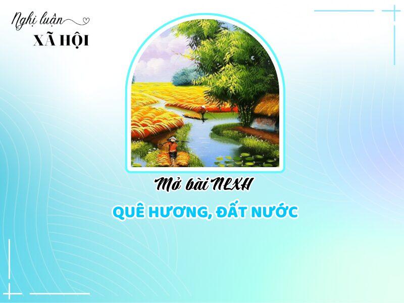 Top 10 Mở bài NLXH về Quê hương, đất nước