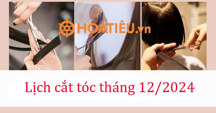 Nên cắt tóc ngày nào trong tháng 12