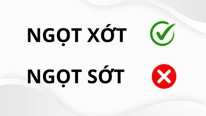 Ngọt xớt hay ngọt sớt đúng chính tả?