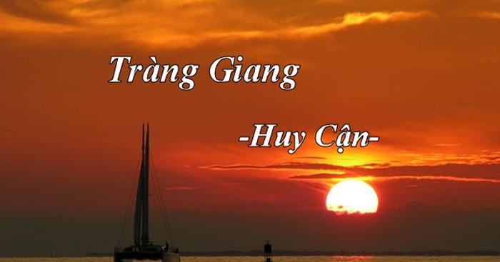 Văn mẫu lớp 11: Phân tích 2 khổ thơ cuối bài Tràng Giang của Huy Cận (3 Dàn ý + 14 Mẫu)                                   Tràng giang của Huy Cận