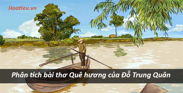 Phân tích bài thơ Quê hương của Đỗ Trung Quân