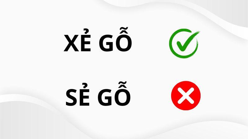 Xẻ Gỗ Hay Sẻ Gỗ: Phân Biệt Chính Xác Từ Ngữ Tiếng Việt
