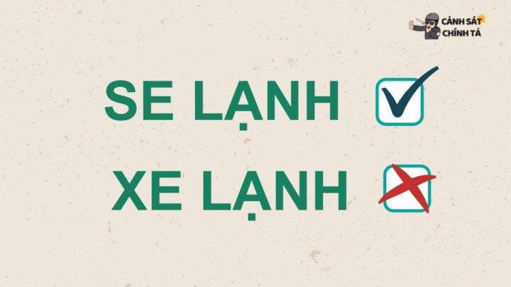 Phân Biệt “Xe Lạnh Hay Se Lạnh”: Từ Nào Đúng Chính Tả?