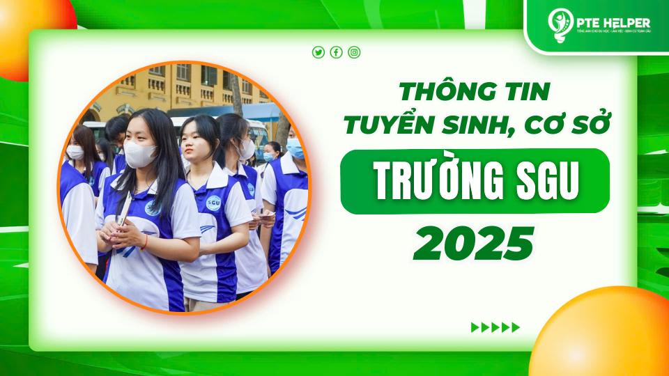 Đại Học Sài Gòn (SGU): Thông tin Tuyển sinh, Cơ sở, Đào tạo 2025
