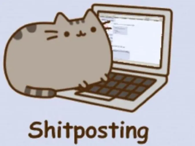 Shitpost là gì? Vì sao shitpost phổ biến trên các nền tảng mạng xã hội?