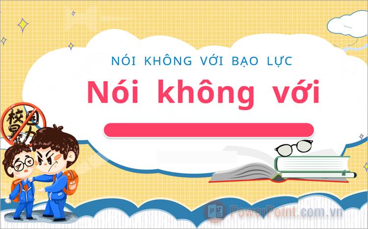 Mẫu PowerPoint chống bạo lực học đường