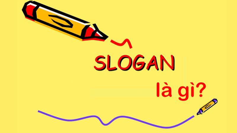 Slogan là gì? 90+ Slogan hay, những câu slogan chất, ngắn gọn, ý nghĩa nhất