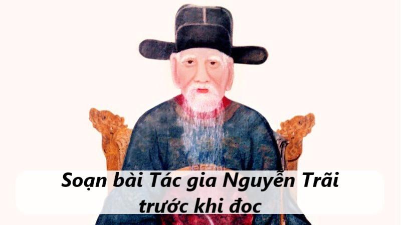 Soạn bài Tác gia Nguyễn Trãi – Kết nối tri thức lớp 10 
