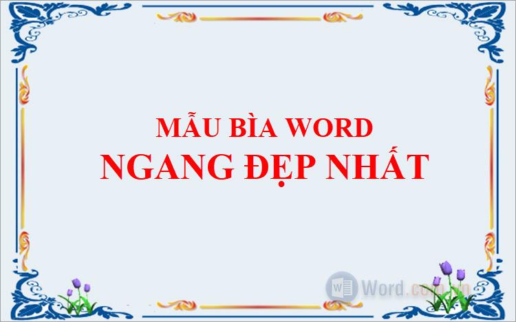 Những mẫu bìa Word ngang đẹp nhất