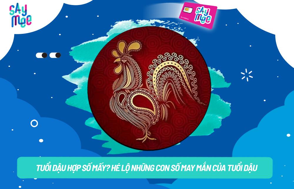Tuổi Dậu hợp số mấy? Hé lộ những con số may mắn của tuổi Dậu