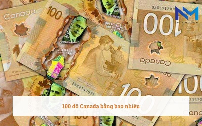 100 đô Canada bằng bao nhiêu tiền Việt 4/2/2025