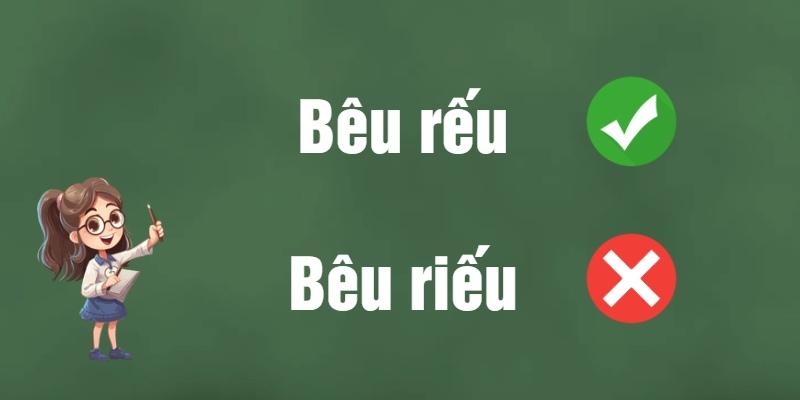Bêu rếu hay bêu riếu? Từ nào đúng chính tả