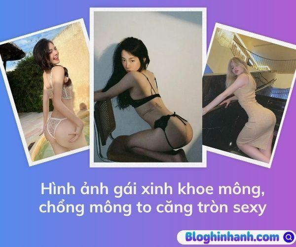 Hình ảnh gái xinh khoe mông, chổng mông to căng tròn sexy