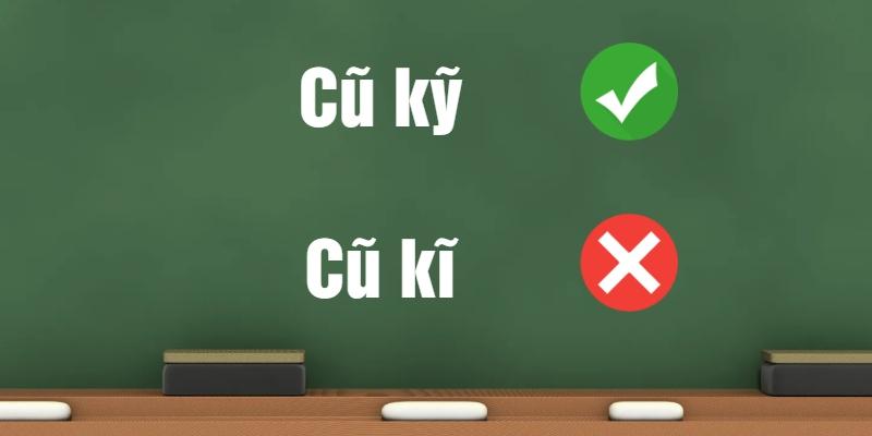 Cũ kỹ hay cũ kĩ: Đâu là từ đúng chính tả tiếng Việt?