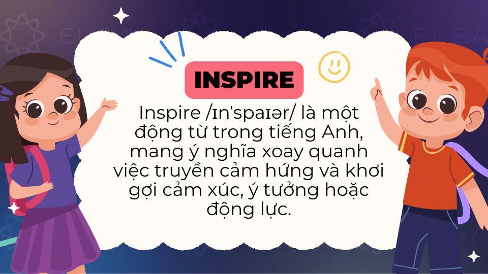 Inspire là gì? Inspire đi với giới từ gì? Cách dùng và bài tập