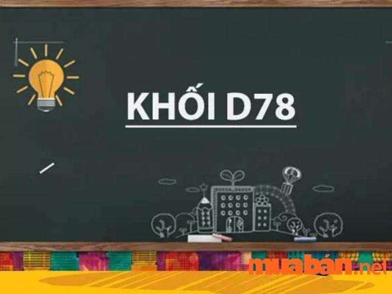 Khối D78 gồm những môn gì và các ngành nghề nào
