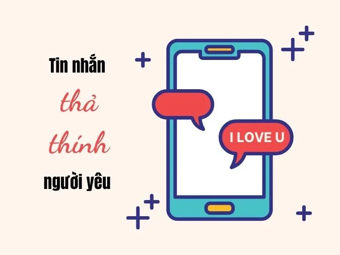 Lưu ngay tin nhắn thả thính ‘cưa đổ’ crush cực xịn sò