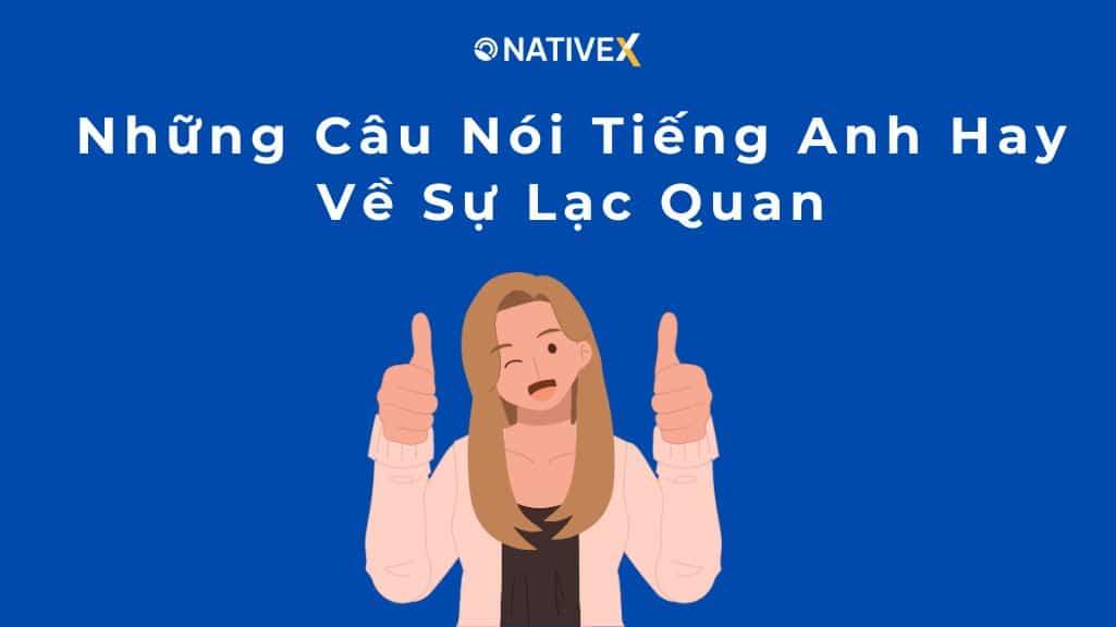 Những Câu Nói Tiếng Anh Hay Về Sự Lạc Quan