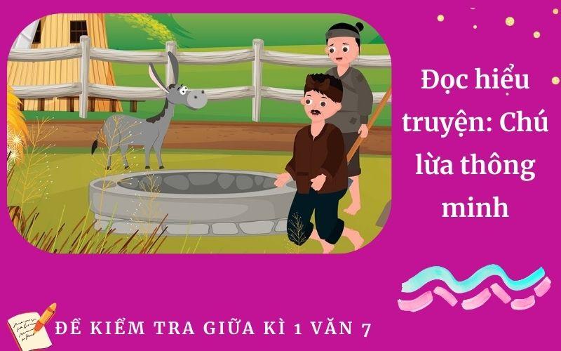 Đọc hiểu truyện: Chú lừa thông minh | Đề Kiểm tra giữa kì 1 Ngữ Văn 7 Trường THCS Hòa An