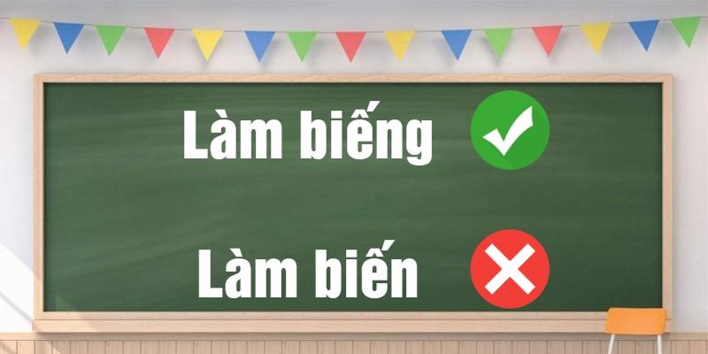 Làm biếng hay làm biến: Phân biệt từ đúng chính tả và ý nghĩa?
