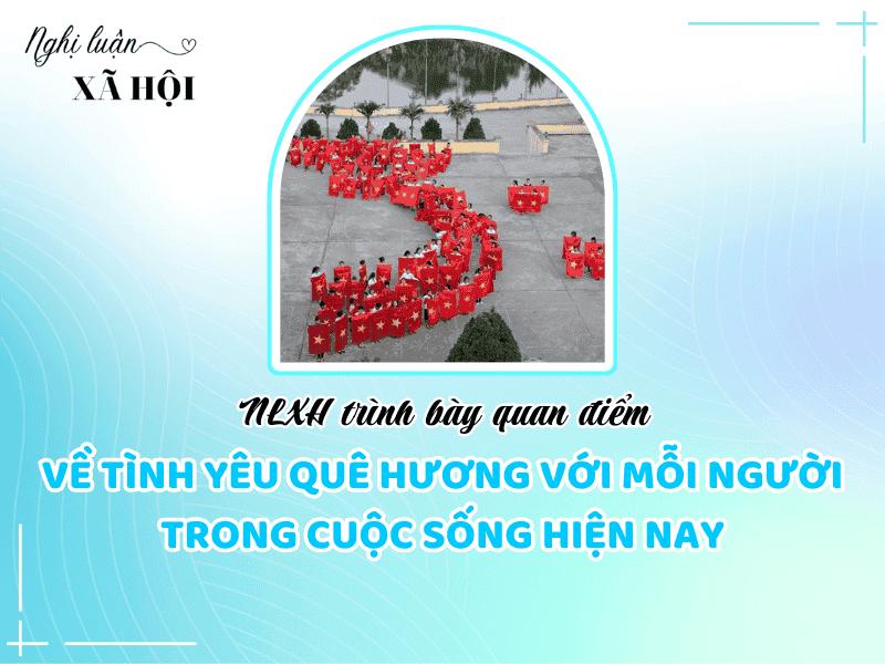 NLXH về vấn đề: Tình yêu quê hương với mỗi người trong cuộc sống hiện nay